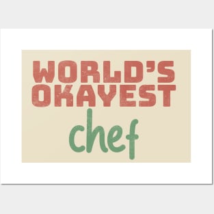 World's Okayest Chef Posters and Art